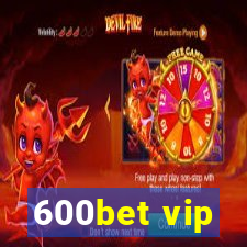 600bet vip